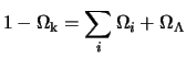 $\displaystyle 1 - \Omega_{\rm k}= \sum_i \Omega_i + \Omega_\Lambda$