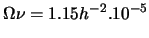 $\displaystyle \Omega \nu = 1.15 h^{-2} .10^{-5}$