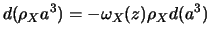 $\displaystyle d(\rho_Xa^3) = -\omega_X(z) \rho_X d(a^3)$