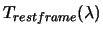  $ T_{restframe}(\lambda)$ 