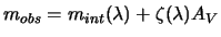 $\displaystyle m_{obs} = m_{int}(\lambda) +\zeta(\lambda)A_V$