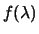  $ f(\lambda)$ 