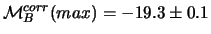 $\displaystyle {\cal M}_B^{corr}(max) = -19.3 \pm 0.1$