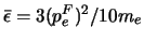  $ \bar{\epsilon } = 3(p^F_e)^2/10 m_e$ 