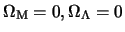  $ \Omega_{\rm M } = 0, \Omega_\Lambda = 0$ 