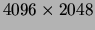  $ 4096 \times 2048$ 