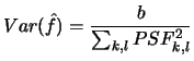 $\displaystyle Var(\hat f) = \frac{b} {\sum_{k,l} PSF_{k,l}^2}$