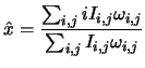 $\displaystyle \hat x = \frac{\sum_{i,j} i I_{i,j} \omega_{i,j}
}{\sum_{i,j}I_{i,j}\omega_{i,j}}$