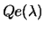  $ Qe(\lambda)$ 