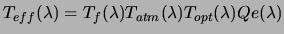 $\displaystyle T_{eff}(\lambda) = T_f(\lambda) T_{atm}(\lambda) T_{opt}(\lambda) Qe(\lambda)$