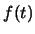  $ f(t)$ 