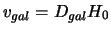 $\displaystyle v_{gal} = D_{gal} H_0$