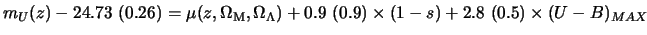$\displaystyle m_U(z) - 24.73~(0.26) = \mu(z,\Omega_{\rm M},\Omega_\Lambda ) + 0.9~(0.9) \times (1-s) + 2.8 ~(0.5) \times{(U-B)_{MAX}}$