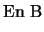 $\displaystyle {\rm En} ~ {\rm B}$