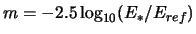 $\displaystyle m = -2.5\log_{10}(E_{*}/E_{ref})$