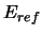  $ E_{ref}$ 