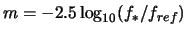 $\displaystyle m = -2.5\log_{10}(f_{*}/f_{ref})$