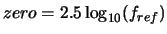 $\displaystyle zero = 2.5\log_{10}(f_{ref})$